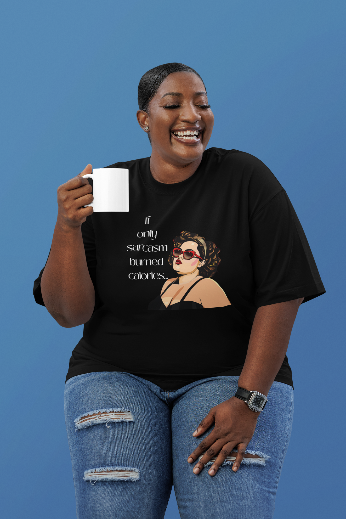 If Only Sarcasm Burned Calories T-Shirt