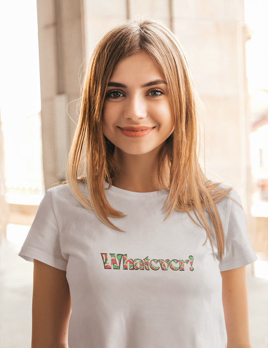 Whatever T-Shirt
